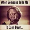 9095664can_you_calm_down.webp